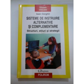 SISTEME DE INSTRUIRE ALTERNATIVE SI COMPLEMENTARE - Ioan Cerghit